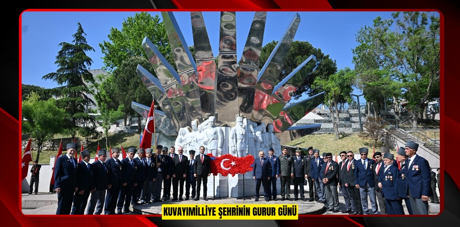 KUVAYIMİLLİYE ŞEHRİNİN GURUR GÜNÜ