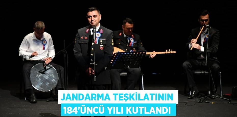 Jandarma Teşkilatının 184’üncü Yılı Kutlandı