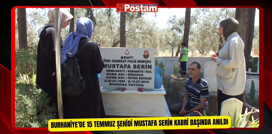 Burhaniye'de 15 Temmuz Şehidi Mustafa Serin kabri başında anıldı  