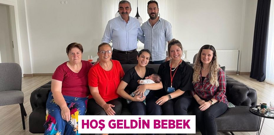 Hoş geldin bebek