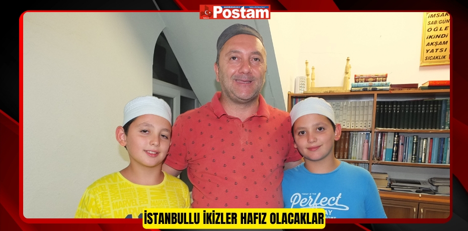 İstanbullu ikizler hafız olacaklar