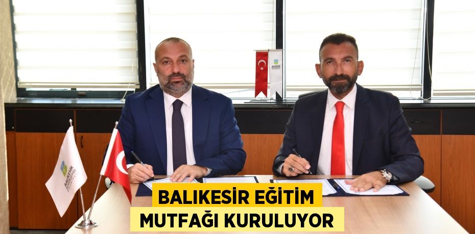 BALIKESİR EĞİTİM  MUTFAĞI KURULUYOR