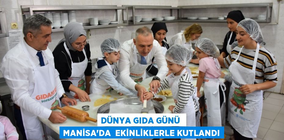 Dünya Gıda günü  Manisa'da  ekinliklerle kutlandı