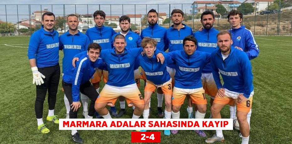 MARMARA ADALAR SAHASINDA KAYIP    2-4