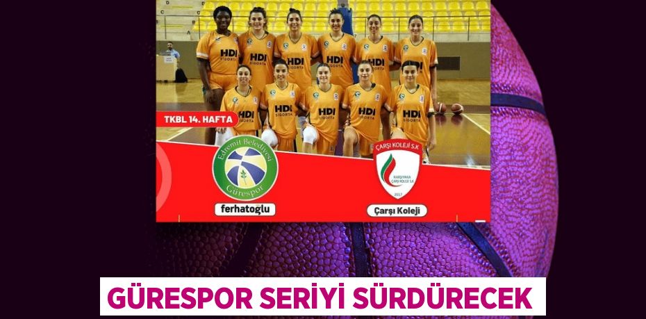 GÜRESPOR SERİYİ SÜRDÜRECEK