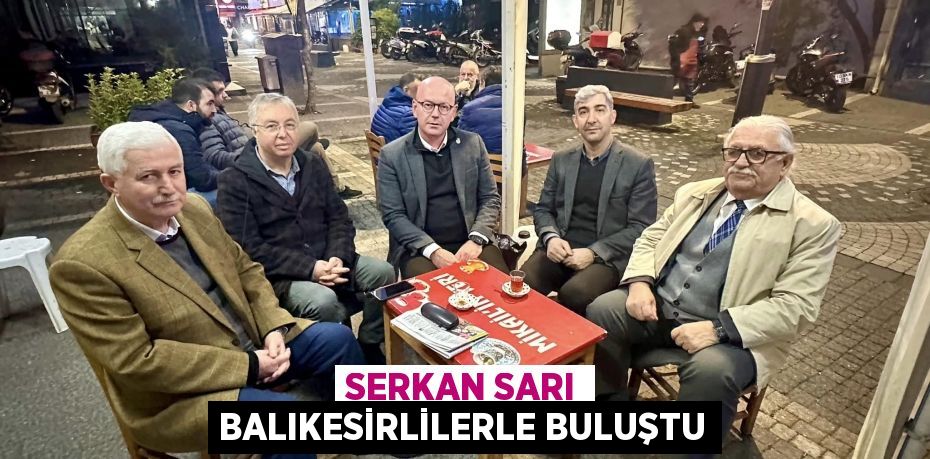 Serkan Sarı Balıkesirlilerle Buluştu