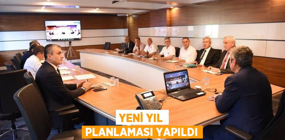 Yeni yıl planlaması yapıldı