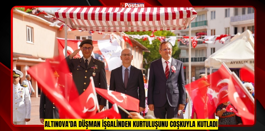 Altınova'da düşman işgalinden kurtuluşunu coşkuyla kutladı