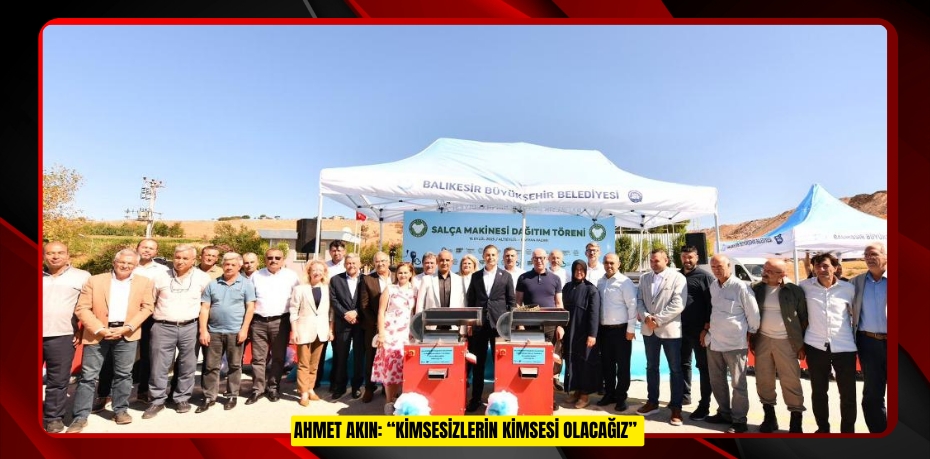 AHMET AKIN: “KİMSESİZLERİN KİMSESİ OLACAĞIZ”