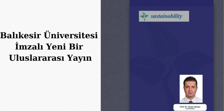 Balıkesir Üniversitesi İmzalı Yeni Bir Uluslararası Yayın