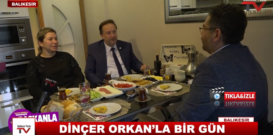 DİNÇER ORKAN'LA BİR GÜN 4