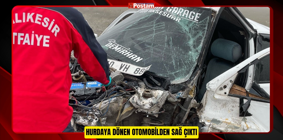 Hurdaya dönen otomobilden sağ çıktı