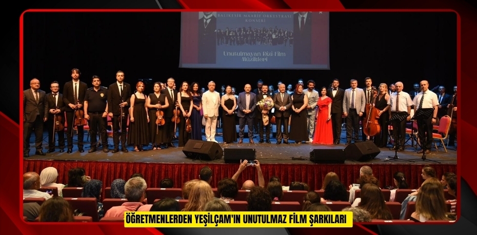 Öğretmenlerden Yeşilçam'ın unutulmaz film şarkıları  