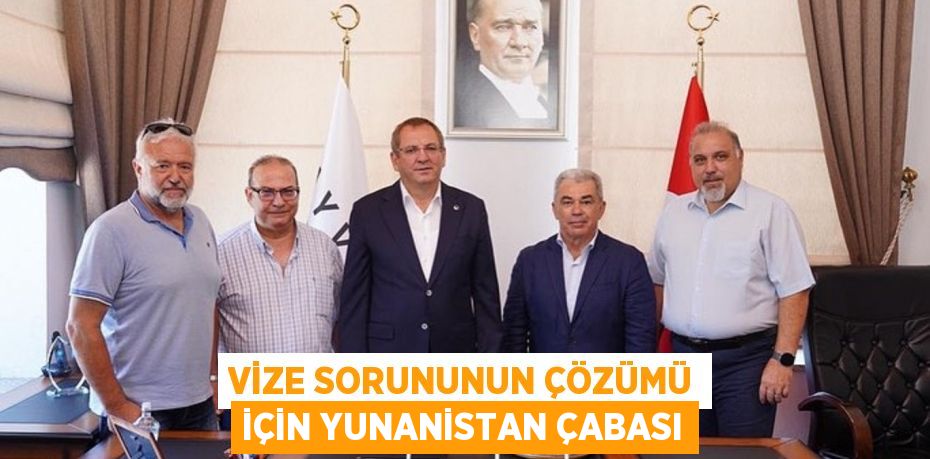 Vize sorununun çözümü için Yunanistan çabası