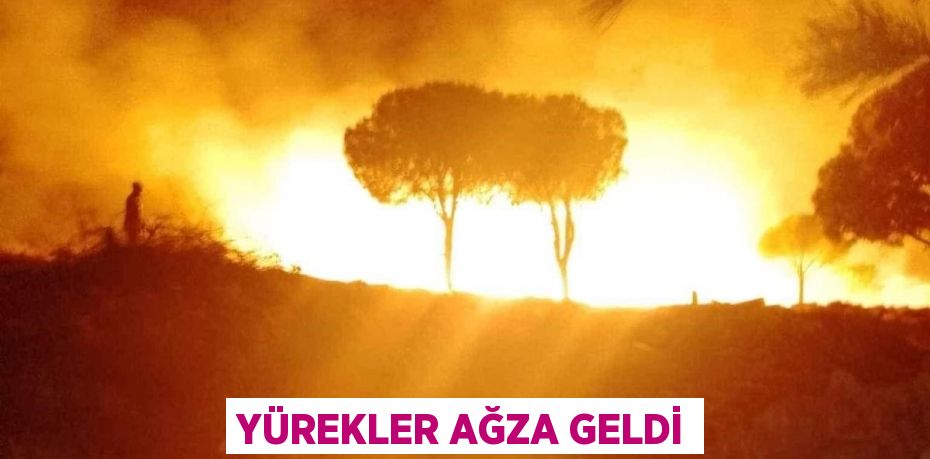 YÜREKLER AĞZA GELDİ