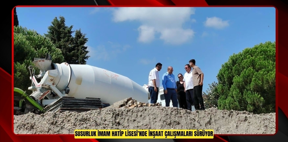 Susurluk İmam Hatip Lisesi’nde inşaat çalışmaları sürüyor  