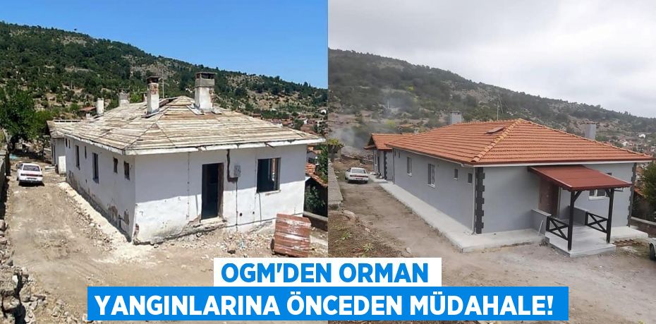 OGM’DEN ORMAN YANGINLARINA ÖNCEDEN MÜDAHALE!