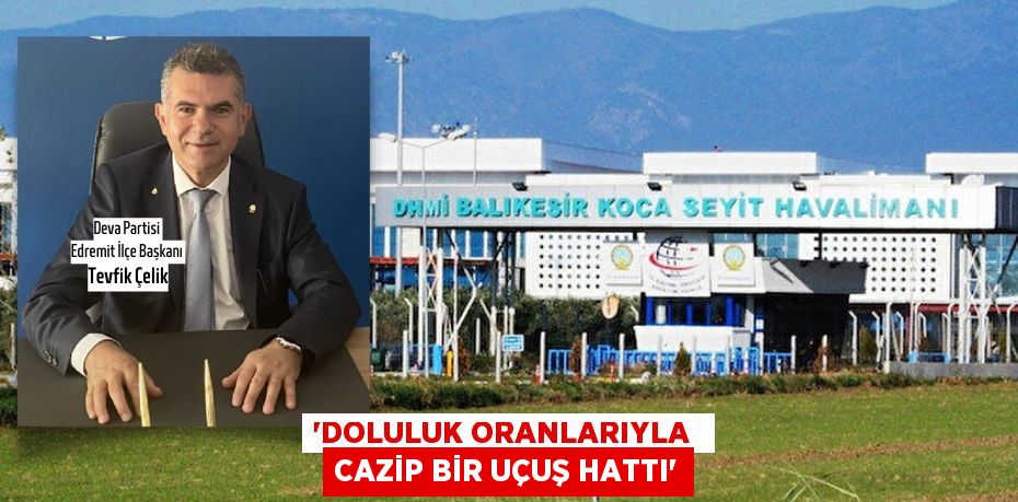 “DOLULUK ORANLARIYLA  CAZİP BİR UÇUŞ HATTI”