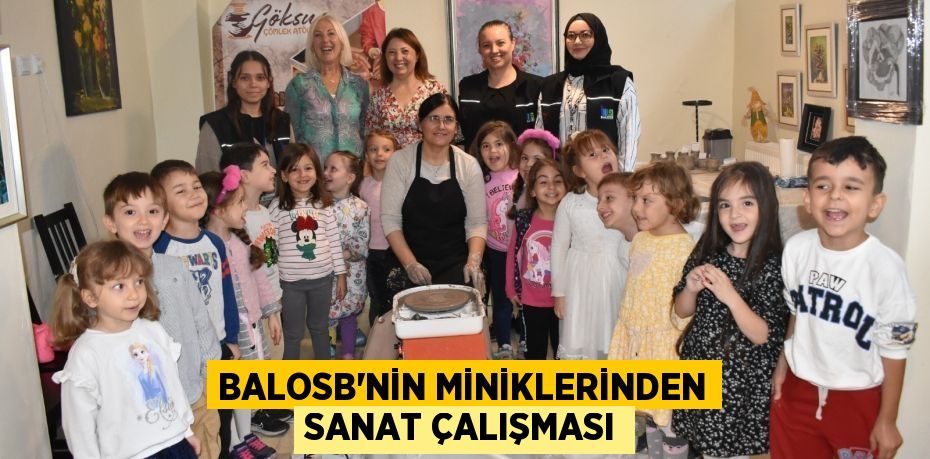 BALOSB’NİN MİNİKLERİNDEN SANAT ÇALIŞMASI