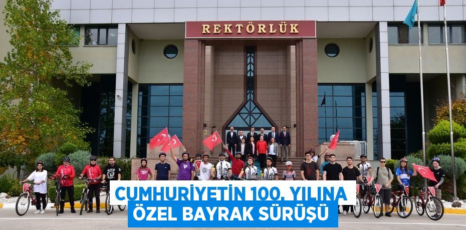 Cumhuriyetin 100. Yılına Özel Bayrak Sürüşü