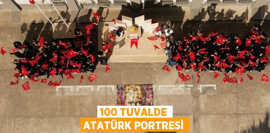 100 Tuvalde Atatürk Portresi