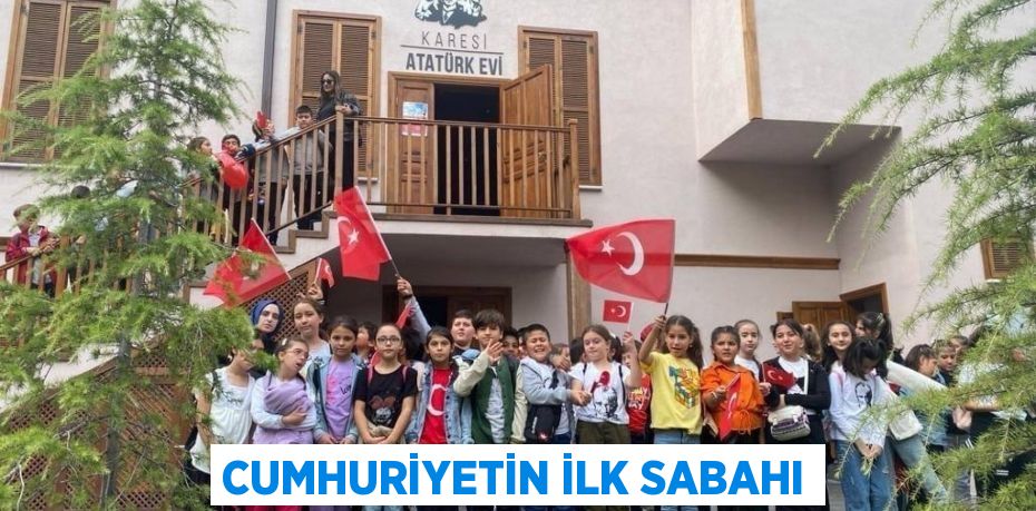 Cumhuriyetin İlk Sabahı