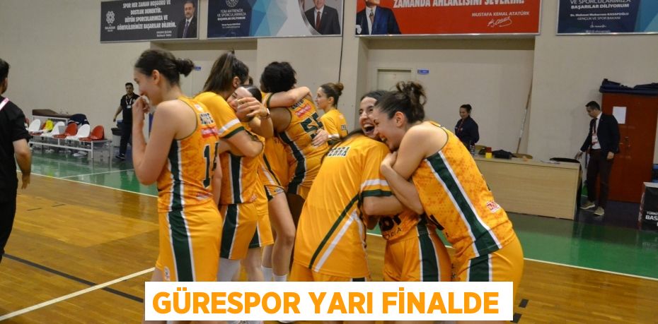 Gürespor yarı finalde