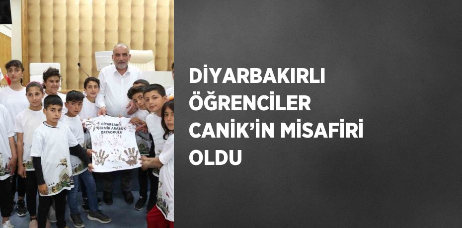 DİYARBAKIRLI ÖĞRENCİLER CANİK’İN MİSAFİRİ OLDU