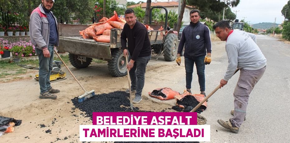 Belediye asfalt tamirlerine başladı