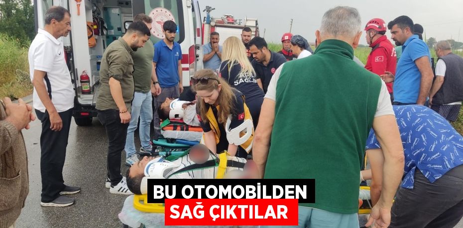 Bu otomobilden sağ çıktılar