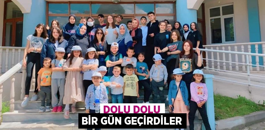 Dolu dolu bir gün geçirdiler