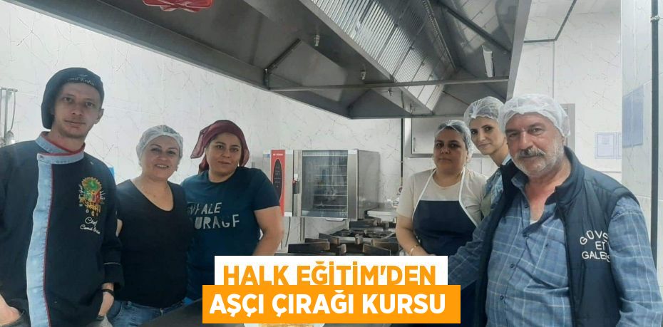 Halk Eğitim'den Aşçı Çırağı kursu