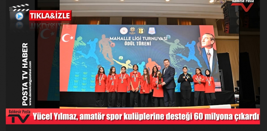 --- Yücel Yılmaz, amatör spor kulüplerine desteği 60 milyona çıkardı