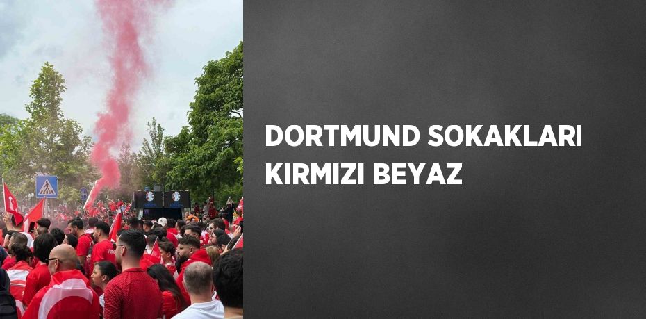 DORTMUND SOKAKLARI KIRMIZI BEYAZ