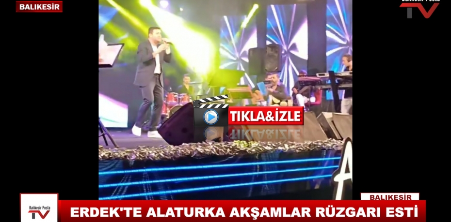 ERDEK'TE ALATURKA AKŞAMLAR RÜZGARI ESTİ