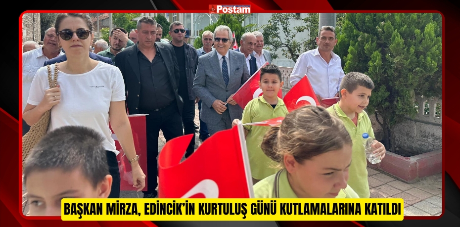 BANDIRMA BELEDİYE BAŞKANI DURSUN MİRZA, EDİNCİK’İN KURTULUŞ GÜNÜ KUTLAMALARINA KATILDI