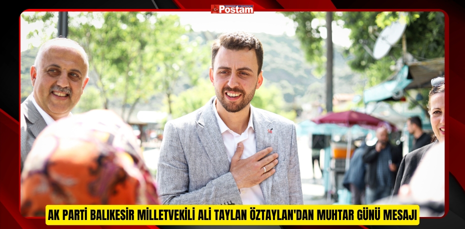 ÖZTAYLAN'DAN MUHTAR GÜNÜ MESAJI