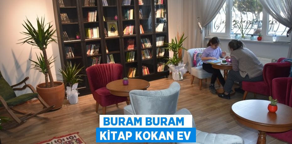 BURAM BURAM KİTAP KOKAN EV