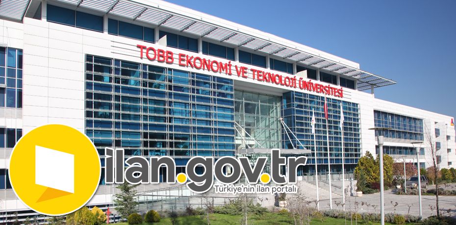 TOBB Ekonomi ve Teknoloji Üniversitesi Öğretim Üyesi Alıyor