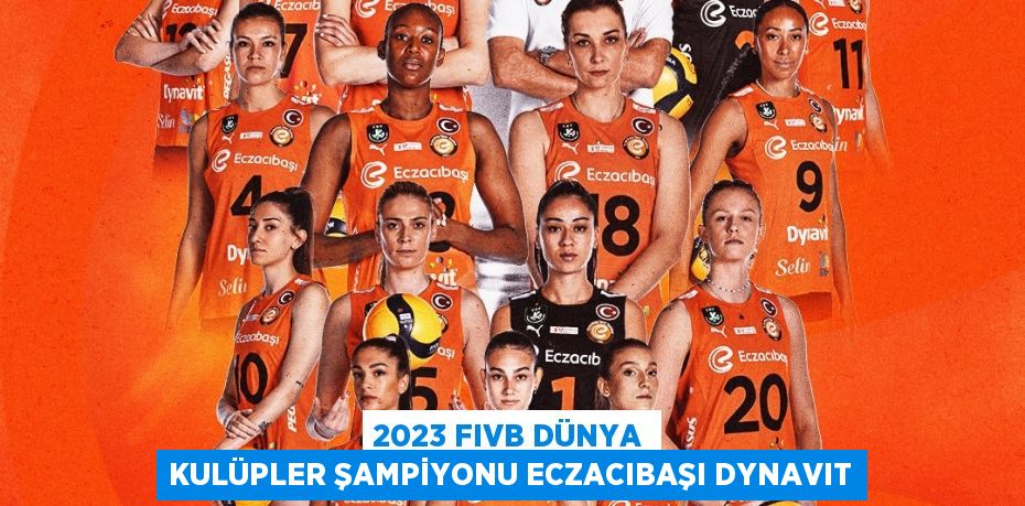 2023 FIVB DÜNYA KULÜPLER ŞAMPİYONU ECZACIBAŞI DYNAVIT