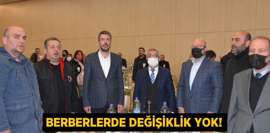 BERBERLERDE DEĞİŞİKLİK YOK!