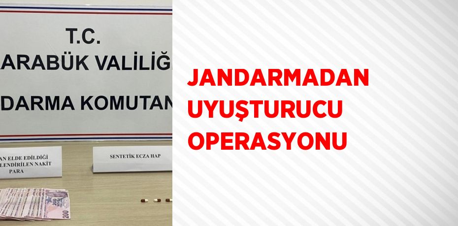 JANDARMADAN UYUŞTURUCU OPERASYONU