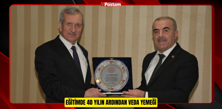 EĞİTİMDE 40 YILIN ARDINDAN VEDA YEMEĞİ