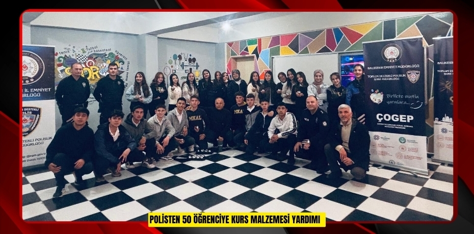 Polisten 50 öğrenciye kurs malzemesi yardımı  