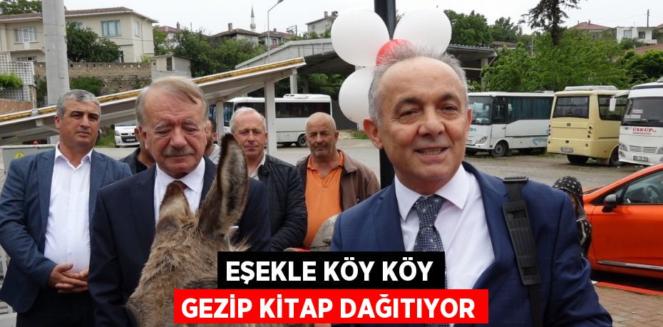 EŞEKLE KÖY KÖY GEZİP KİTAP DAĞITIYOR