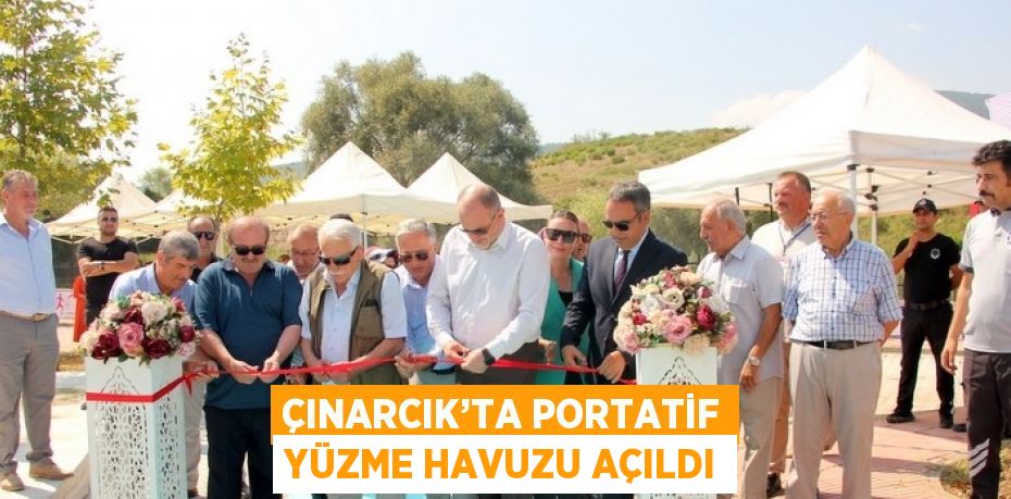 ÇINARCIK’TA PORTATİF YÜZME HAVUZU AÇILDI