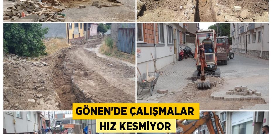 Gönen'de çalışmalar hız kesmiyor