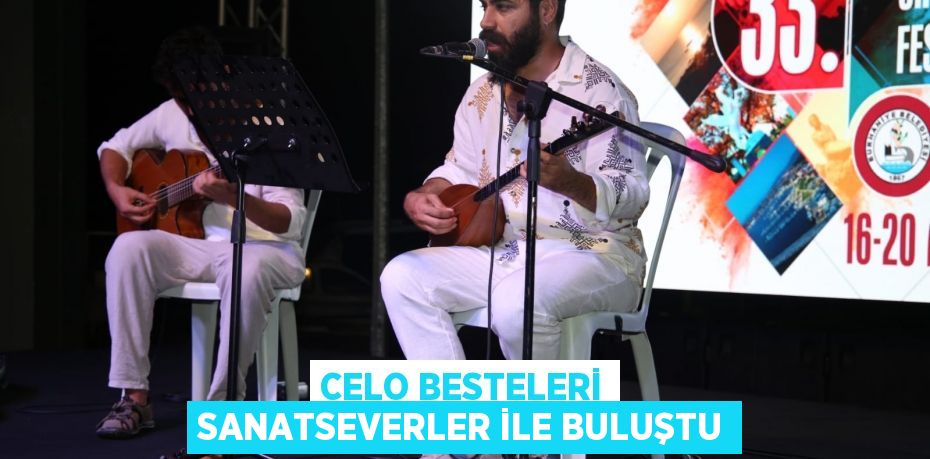 Celo besteleri sanatseverler ile buluştu