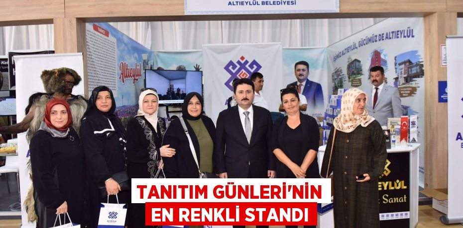 TANITIM GÜNLERİ’NİN EN RENKLİ STANDI