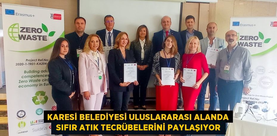 KARESİ BELEDİYESİ ULUSLARARASI ALANDA  SIFIR ATIK TECRÜBELERİNİ PAYLAŞIYOR